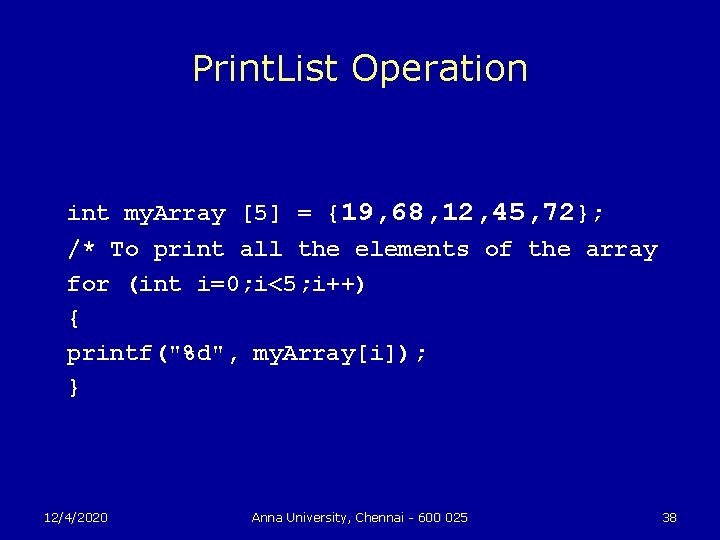 Print. List Operation int my. Array [5] = {19, 68, 12, 45, 72}; /*