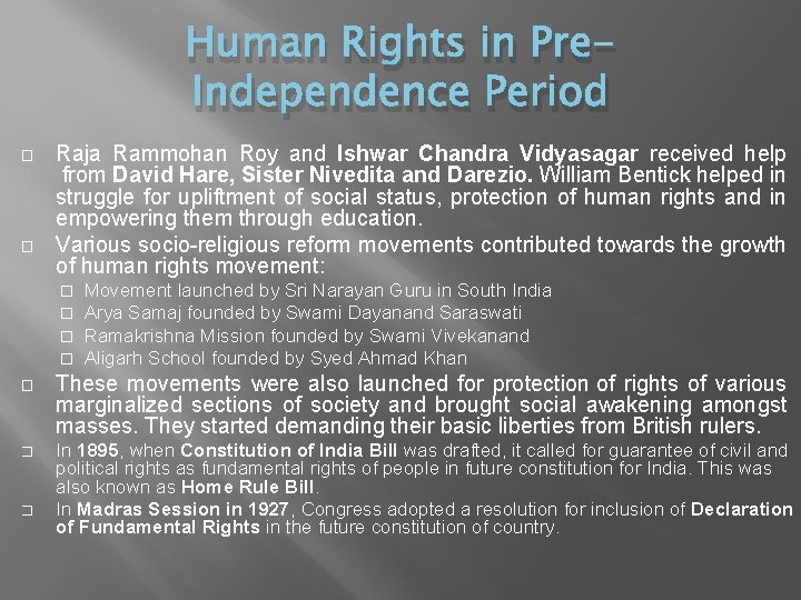 Human Rights in Pre. Independence Period � � Raja Rammohan Roy and Ishwar Chandra