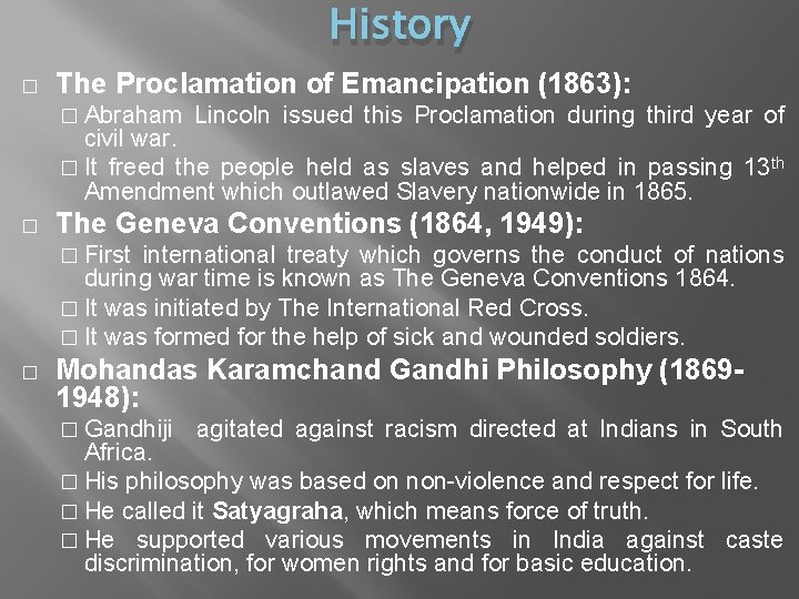 History � The Proclamation of Emancipation (1863): � Abraham Lincoln issued this Proclamation during