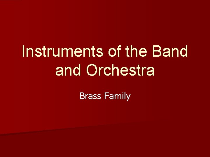 Instruments of the Band Orchestra Brass Family 