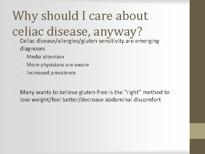 Why should I care about celiac disease, anyway? • Celiac disease/allergies/gluten sensitivity are emerging