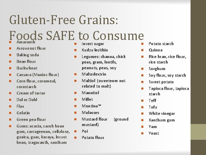 Gluten-Free Grains: Foods SAFE to Consume n n n n Amaranth Arrowroot flour Baking