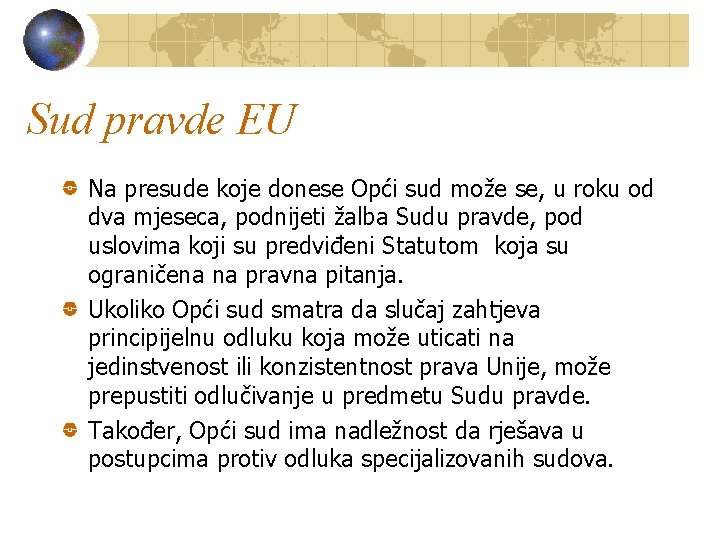 Sud pravde EU Na presude koje donese Opći sud može se, u roku od