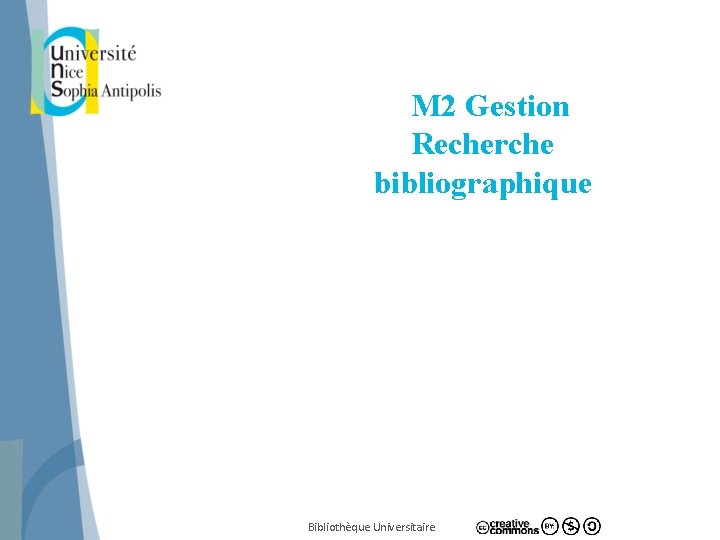 M 2 Gestion Recherche bibliographique Bibliothèque Universitaire 