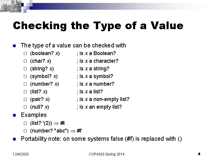 Checking the Type of a Value n The type of a value can be