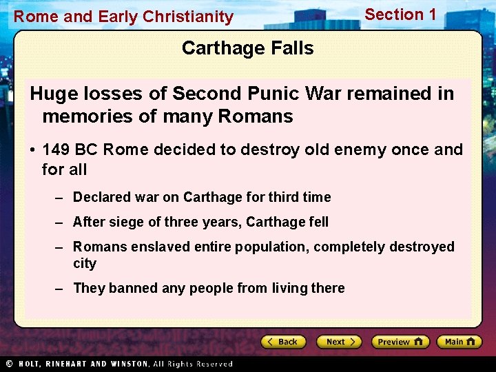 Rome and Early Christianity Section 1 Carthage Falls Huge losses of Second Punic War