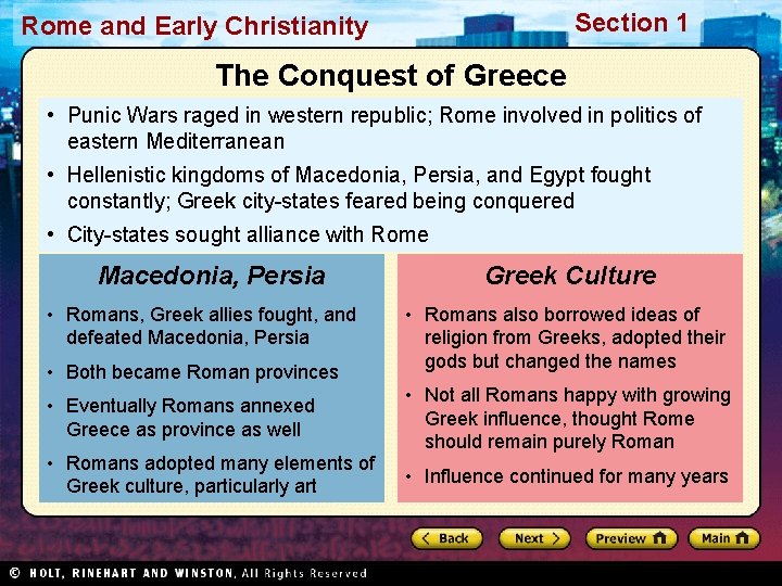 Section 1 Rome and Early Christianity The Conquest of Greece • Punic Wars raged