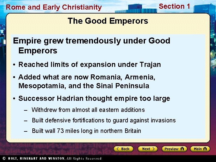 Rome and Early Christianity Section 1 The Good Emperors Empire grew tremendously under Good