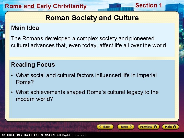 Rome and Early Christianity Section 1 Roman Society and Culture Main Idea The Romans