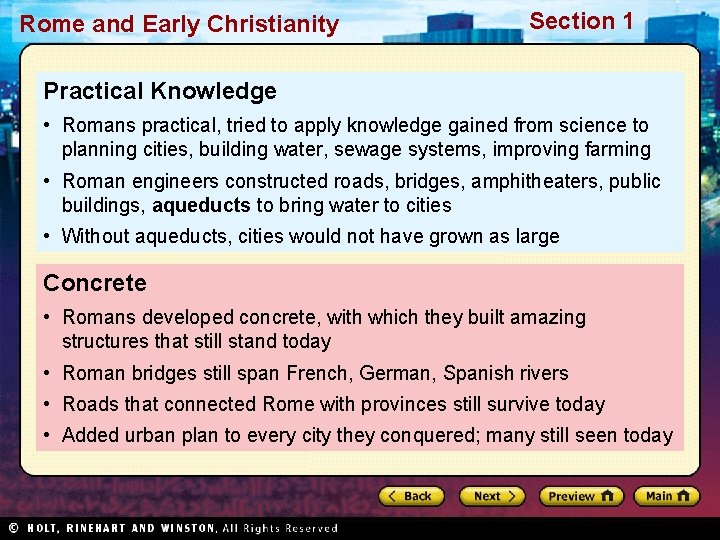 Rome and Early Christianity Section 1 Practical Knowledge • Romans practical, tried to apply
