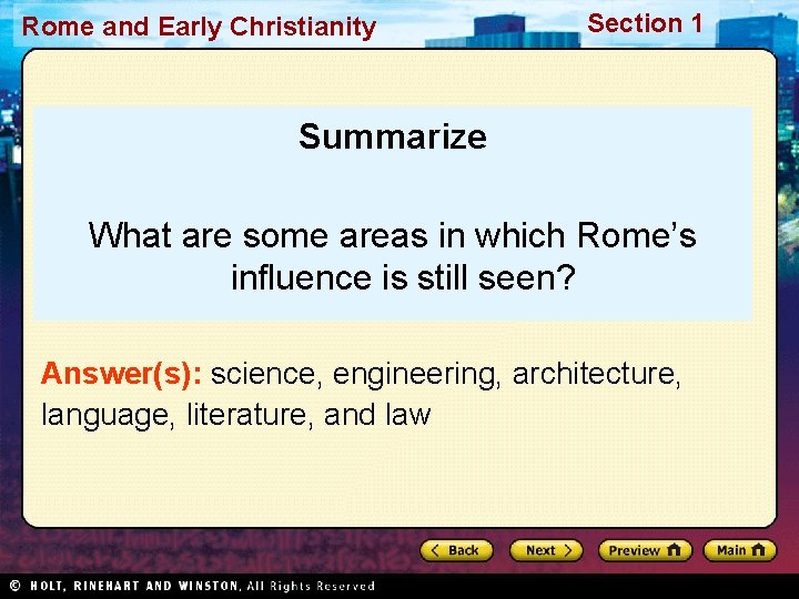 Rome and Early Christianity Section 1 Summarize What are some areas in which Rome’s