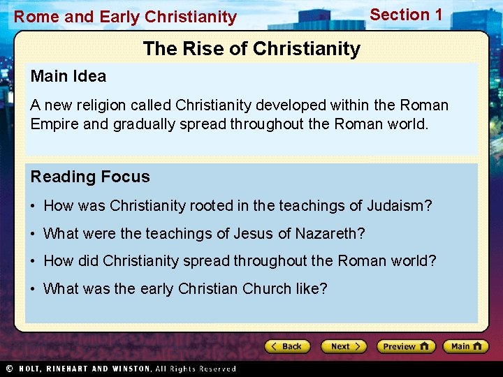 Rome and Early Christianity Section 1 The Rise of Christianity Main Idea A new