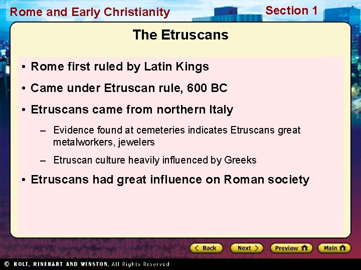 Rome and Early Christianity Section 1 The Etruscans • Rome first ruled by Latin