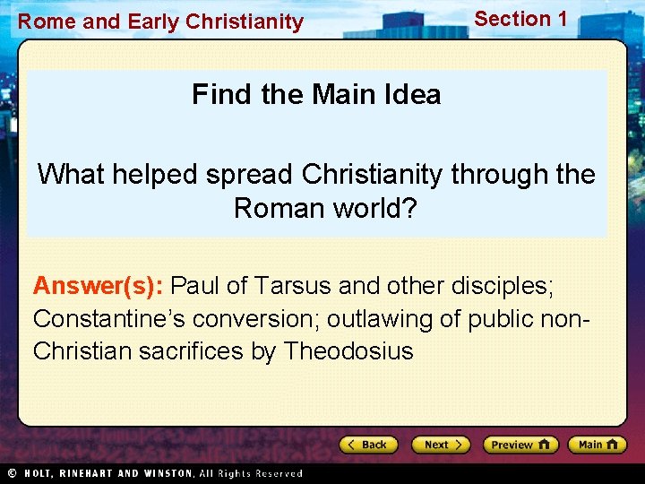 Rome and Early Christianity Section 1 Find the Main Idea What helped spread Christianity