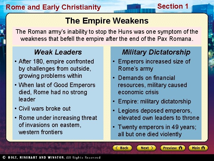 Section 1 Rome and Early Christianity The Empire Weakens The Roman army’s inability to