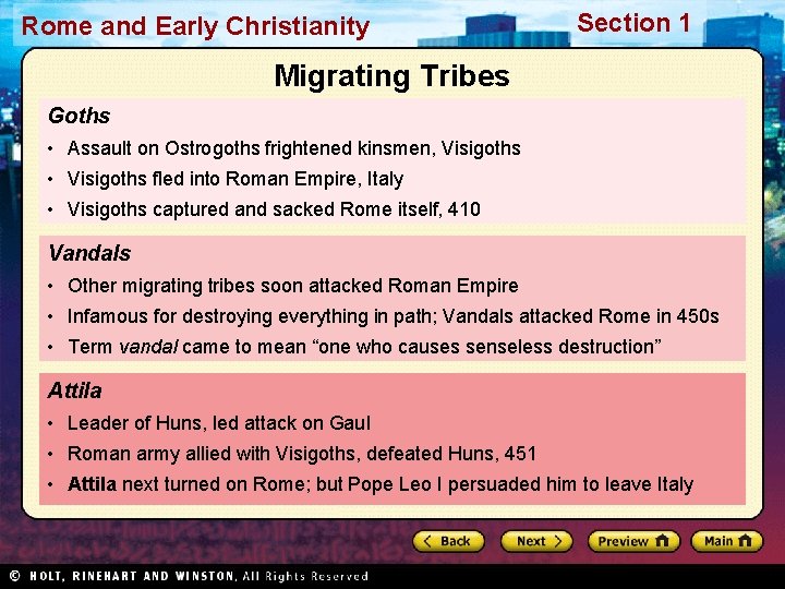 Rome and Early Christianity Section 1 Migrating Tribes Goths • Assault on Ostrogoths frightened