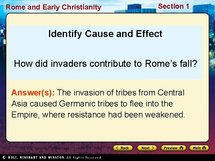 Rome and Early Christianity Section 1 Identify Cause and Effect How did invaders contribute
