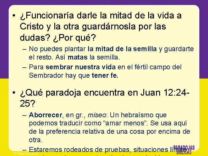 • ¿Funcionaría darle la mitad de la vida a Cristo y la otra • ¿Funcionaría darle la mitad de la vida a Cristo y la otra