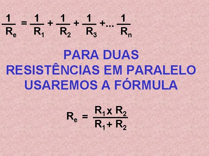 1 = 1 + 1 +. . . 1 Re R 1 R 2