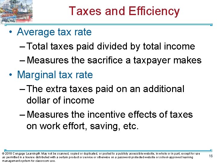 Taxes and Efficiency • Average tax rate – Total taxes paid divided by total
