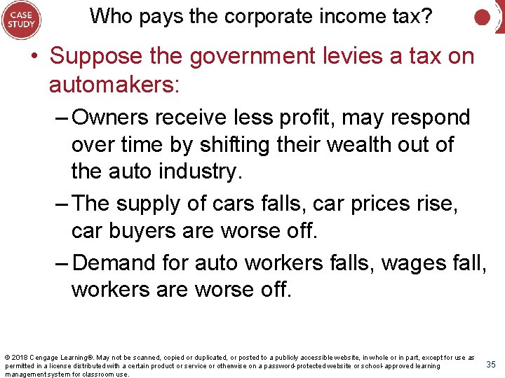Who pays the corporate income tax? • Suppose the government levies a tax on