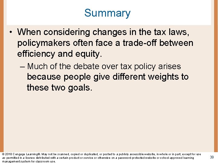 Summary • When considering changes in the tax laws, policymakers often face a trade-off