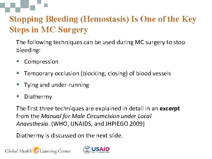 Stopping Bleeding (Hemostasis) Is One of the Key Steps in MC Surgery The following