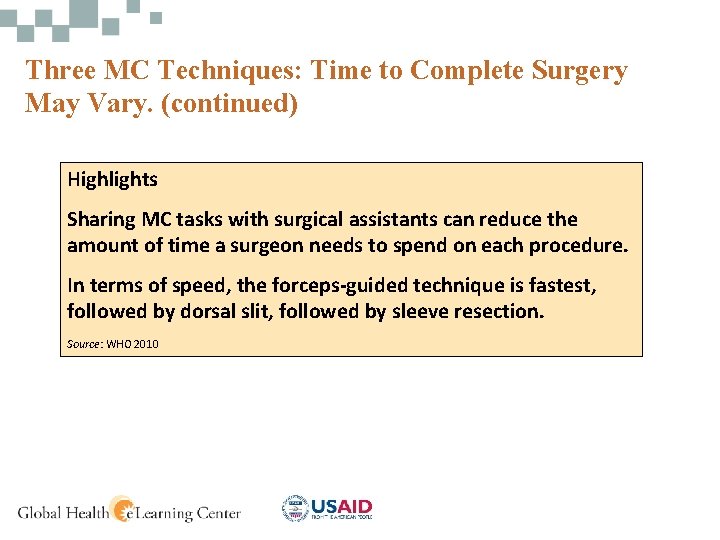 Three MC Techniques: Time to Complete Surgery May Vary. (continued) Highlights Sharing MC tasks