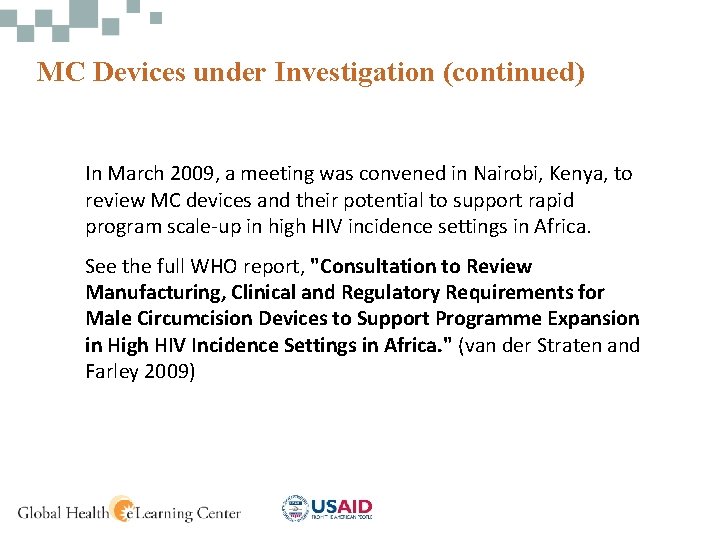 MC Devices under Investigation (continued) In March 2009, a meeting was convened in Nairobi,