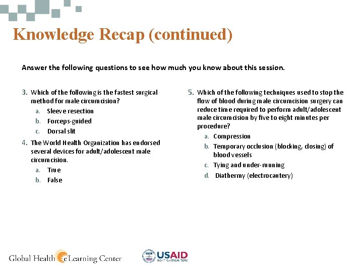 Knowledge Recap (continued) Answer the following questions to see how much you know about