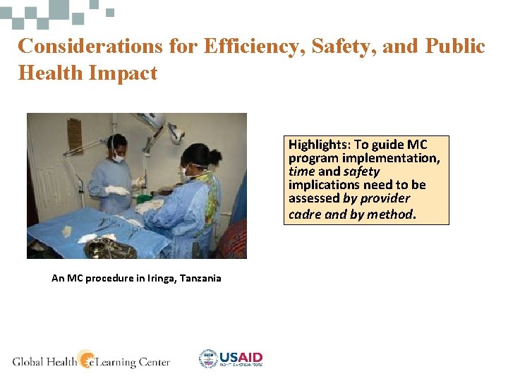 Considerations for Efficiency, Safety, and Public Health Impact Highlights: To guide MC program implementation,