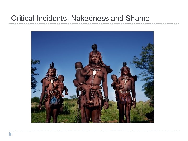 Critical Incidents: Nakedness and Shame 