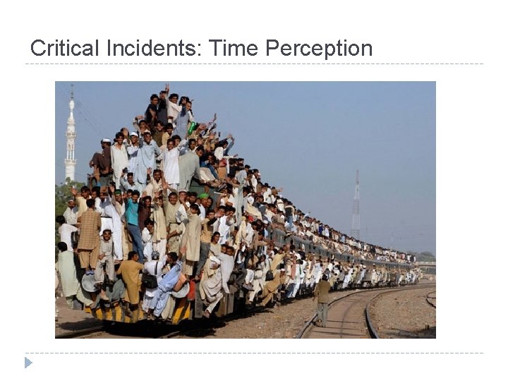 Critical Incidents: Time Perception 