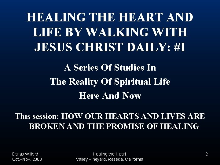 HEALING THE HEART AND LIFE BY WALKING WITH JESUS CHRIST DAILY: #I A Series HEALING THE HEART AND LIFE BY WALKING WITH JESUS CHRIST DAILY: #I A Series