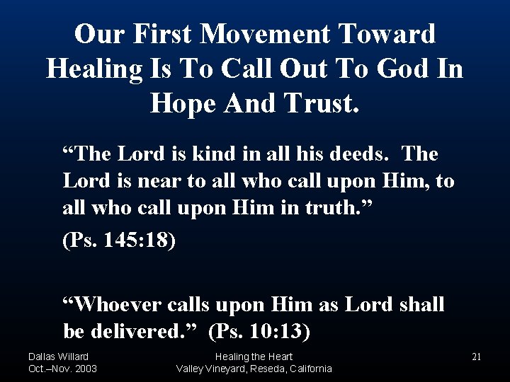 Our First Movement Toward Healing Is To Call Out To God In Hope And Our First Movement Toward Healing Is To Call Out To God In Hope And