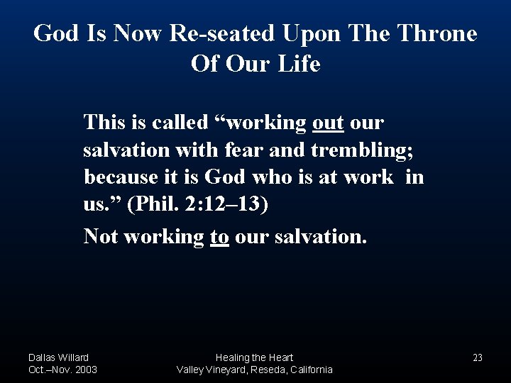 God Is Now Re-seated Upon The Throne Of Our Life This is called “working God Is Now Re-seated Upon The Throne Of Our Life This is called “working