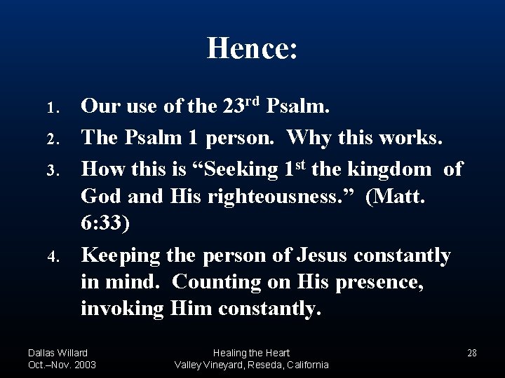 Hence: 1. 2. 3. 4. Our use of the 23 rd Psalm. The Psalm Hence: 1. 2. 3. 4. Our use of the 23 rd Psalm. The Psalm