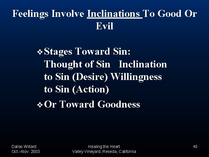 Feelings Involve Inclinations To Good Or Evil ❖Stages Toward Sin: Thought of Sin Inclination Feelings Involve Inclinations To Good Or Evil ❖Stages Toward Sin: Thought of Sin Inclination