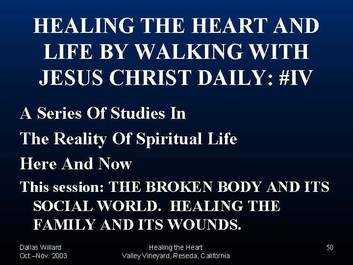 HEALING THE HEART AND LIFE BY WALKING WITH JESUS CHRIST DAILY: #IV A Series HEALING THE HEART AND LIFE BY WALKING WITH JESUS CHRIST DAILY: #IV A Series