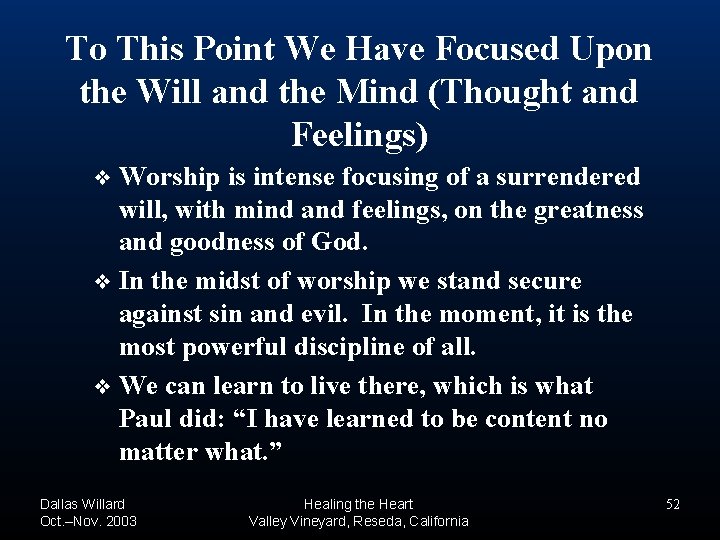 To This Point We Have Focused Upon the Will and the Mind (Thought and To This Point We Have Focused Upon the Will and the Mind (Thought and