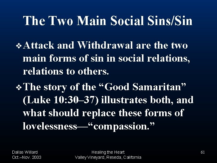 The Two Main Social Sins/Sin ❖Attack and Withdrawal are the two main forms of The Two Main Social Sins/Sin ❖Attack and Withdrawal are the two main forms of