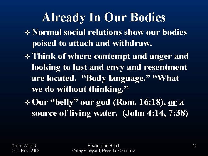 Already In Our Bodies ❖ Normal social relations show our bodies poised to attach Already In Our Bodies ❖ Normal social relations show our bodies poised to attach