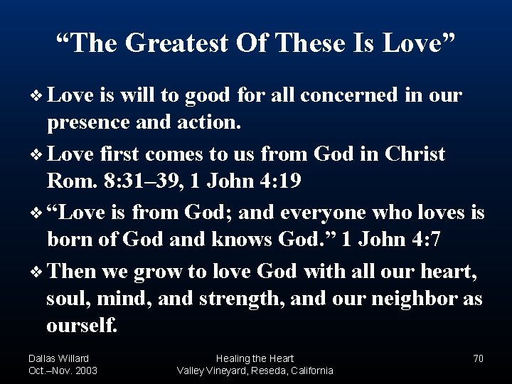 “The Greatest Of These Is Love” ❖ Love is will to good for all “The Greatest Of These Is Love” ❖ Love is will to good for all