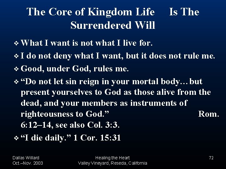 The Core of Kingdom Life Surrendered Will Is The ❖ What I want is The Core of Kingdom Life Surrendered Will Is The ❖ What I want is