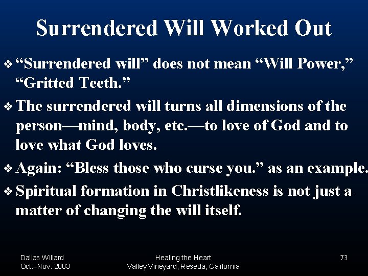 Surrendered Will Worked Out ❖ “Surrendered will” does not mean “Will Power, ” “Gritted Surrendered Will Worked Out ❖ “Surrendered will” does not mean “Will Power, ” “Gritted
