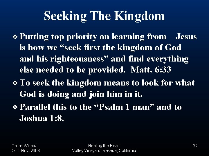 Seeking The Kingdom ❖ Putting top priority on learning from Jesus is how we Seeking The Kingdom ❖ Putting top priority on learning from Jesus is how we