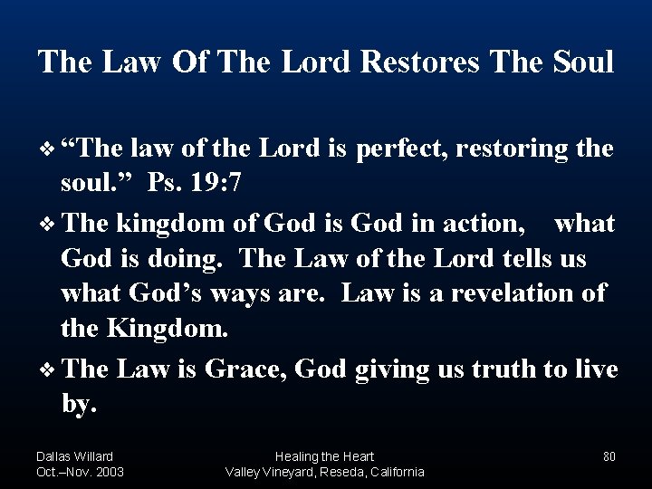 The Law Of The Lord Restores The Soul ❖ “The law of the Lord The Law Of The Lord Restores The Soul ❖ “The law of the Lord