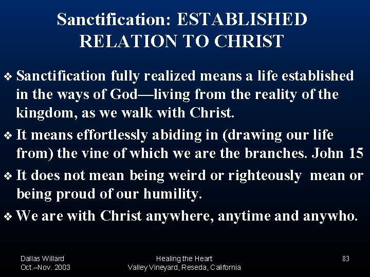 Sanctification: ESTABLISHED RELATION TO CHRIST ❖ Sanctification fully realized means a life established in Sanctification: ESTABLISHED RELATION TO CHRIST ❖ Sanctification fully realized means a life established in