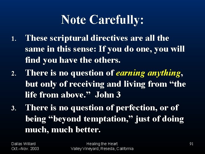 Note Carefully: 1. 2. 3. These scriptural directives are all the same in this Note Carefully: 1. 2. 3. These scriptural directives are all the same in this