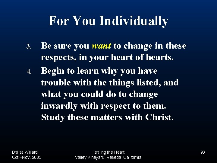For You Individually 3. 4. Be sure you want to change in these respects, For You Individually 3. 4. Be sure you want to change in these respects,